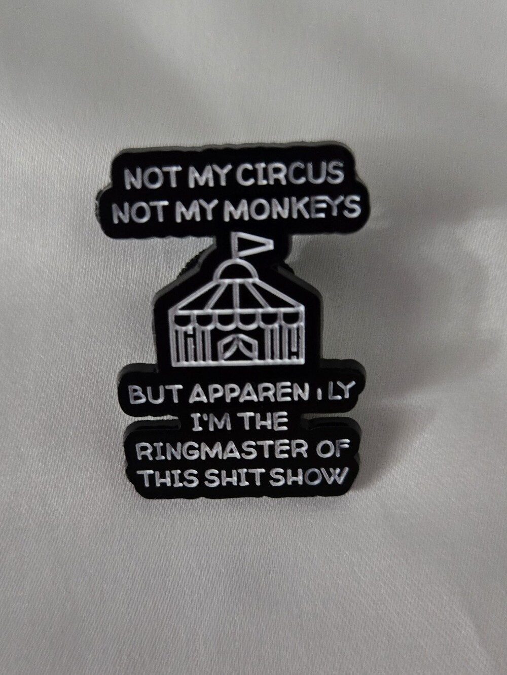 ❤️3/$6❤️Black Graphic Lapel Pin - 'Not My Circus'
